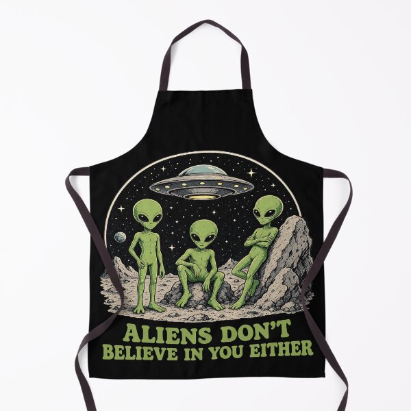 Item preview, Aliens Dont Believe In You Either Funny Sci Fi Quote designed and sold by TeeARTHY.