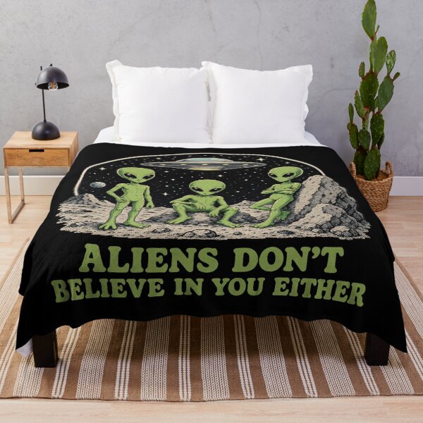 Item preview, Aliens Dont Believe In You Either Funny Sci Fi Quote designed and sold by TeeARTHY.