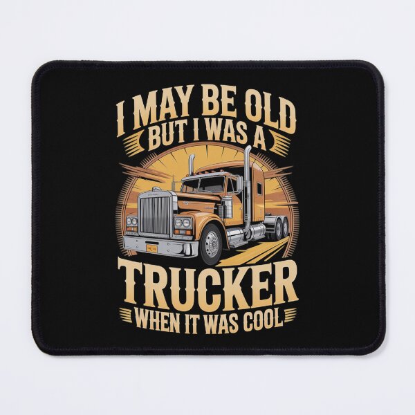 Item preview, I May Be Old But I Was A Trucker When It Was Cool Classic Semi Truck Vintage designed and sold by MizoX7.