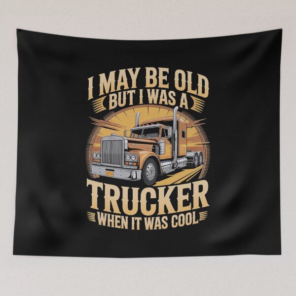 Item preview, I May Be Old But I Was A Trucker When It Was Cool Classic Semi Truck Vintage designed and sold by MizoX7.