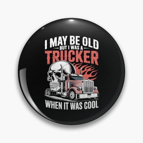 Item preview, Copy of I May Be Old But I Was A Trucker When It Was Cool Classic Semi Truck Vintage designed and sold by MizoX7.