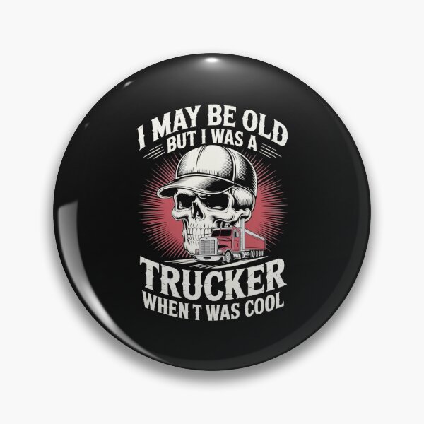 Item preview, Copy of I May Be Old But I Was A Trucker When It Was Cool Classic Semi Truck Vintage designed and sold by MizoX7.