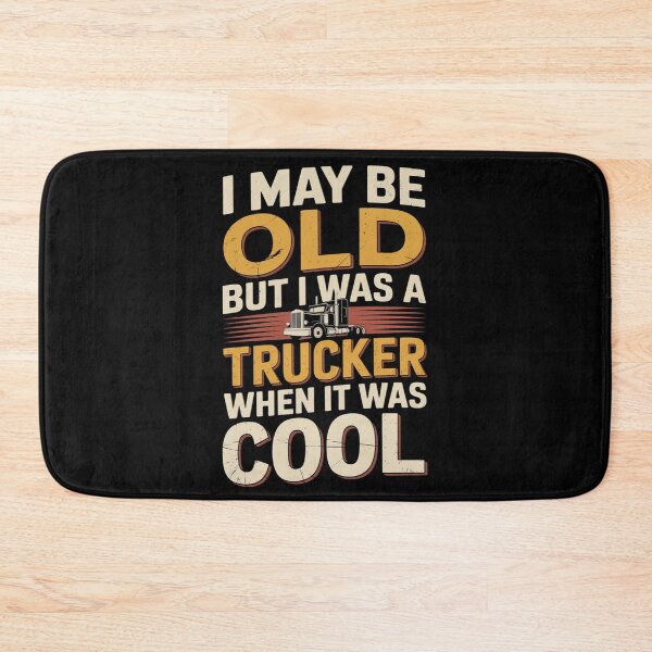 Item preview, Copy of I May Be Old But I Was A Trucker When It Was Cool Classic Semi Truck Vintage designed and sold by MizoX7.