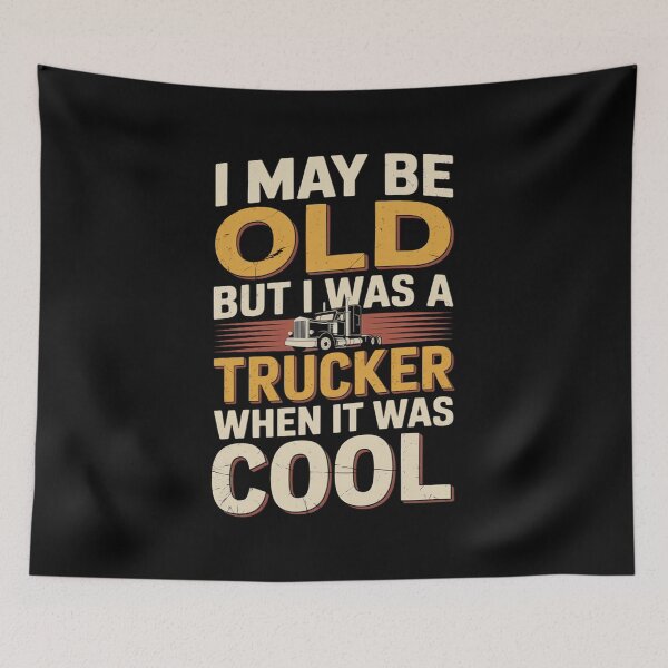 Item preview, Copy of I May Be Old But I Was A Trucker When It Was Cool Classic Semi Truck Vintage designed and sold by MizoX7.