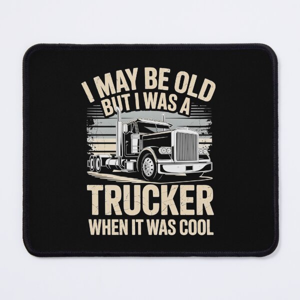 Item preview, Copy of I May Be Old But I Was A Trucker When It Was Cool Classic Semi Truck Vintage designed and sold by MizoX7.