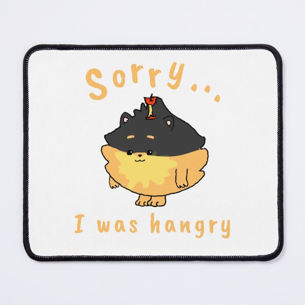 Item preview, Sorry, I was hangry | Apple Pomeranian designed and sold by Pompompom-store.