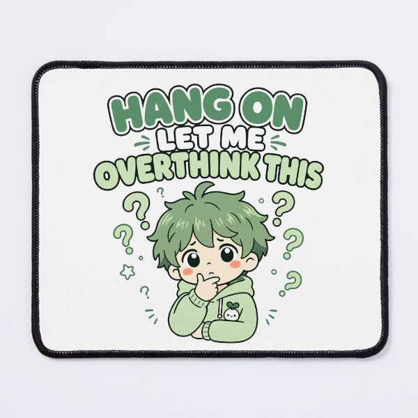 Item preview, Hang On Let Me Overthink This Funny Kawaii Design boy designed and sold by Art JSMY.
