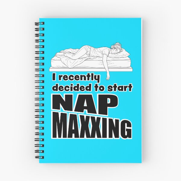Item preview, Nap maxxing designed and sold by Skeezix-66.