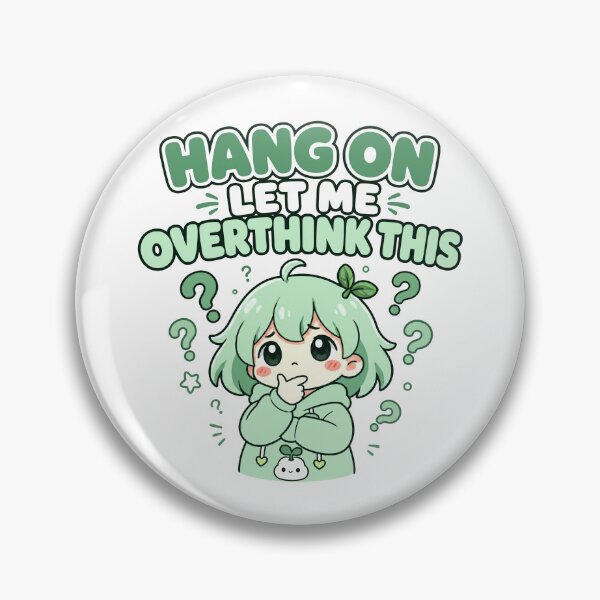 Item preview, Hang On Let Me Overthink This Funny Kawaii Design girl designed and sold by Art JSMY.