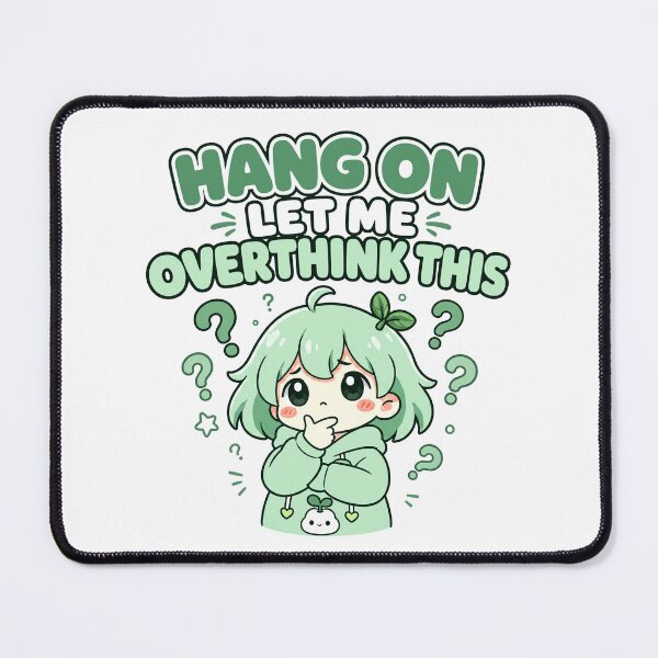 Item preview, Hang On Let Me Overthink This Funny Kawaii Design girl designed and sold by Art JSMY.