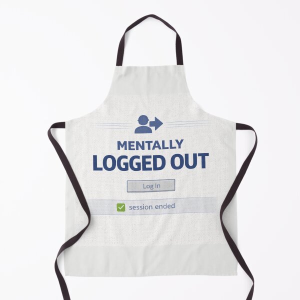 Item preview, Mentally Logged Out – Session Ended designed and sold by Mad Factory Designs.