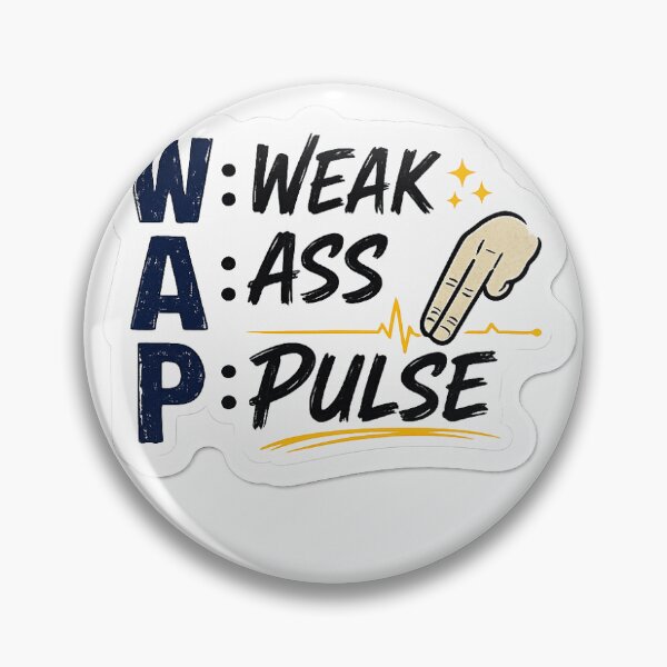 Item preview, WAP Weak Ass Pulse Funny EMS Sticker designed and sold by FireHouseHumor.