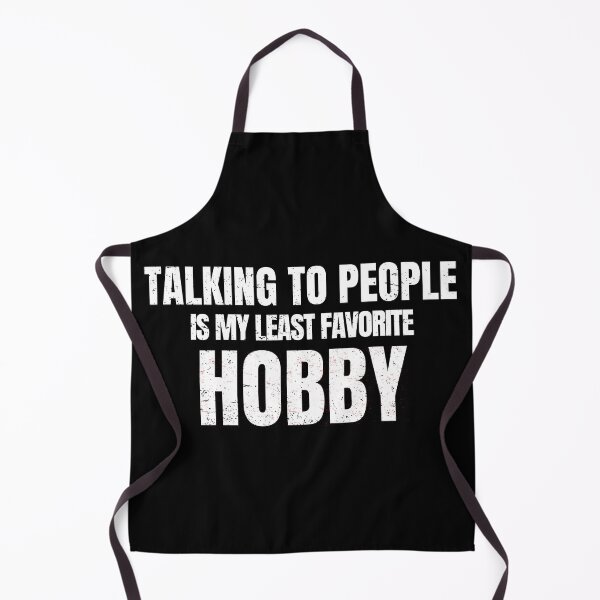 Item preview, Funny Introvert Gift – Talking to People Is My Least Favorite Hobby designed and sold by No Excuses Supply.