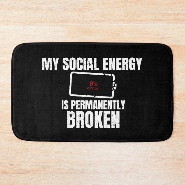 Item preview, Funny Introvert Quote – My Social Energy Is Permanently Broken designed and sold by No Excuses Supply.