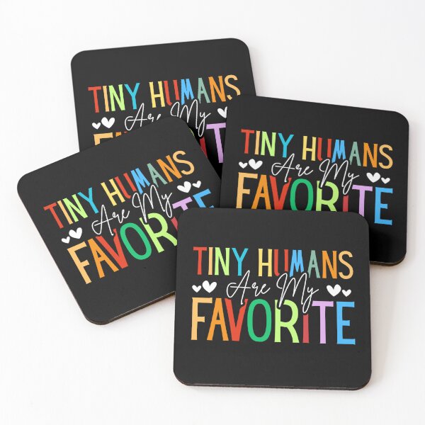 Item preview, Tiny Humans Are My Favorite Colorful Text Teacher designed and sold by Dondonmart.