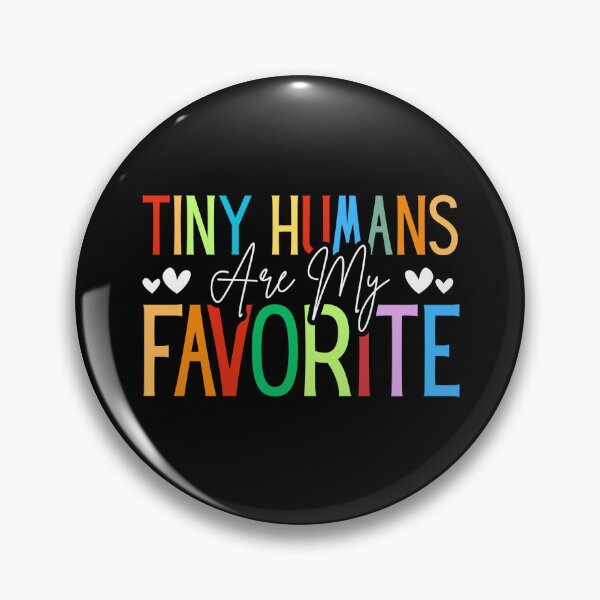 Item preview, Tiny Humans Are My Favorite Colorful Text Teacher designed and sold by Dondonmart.