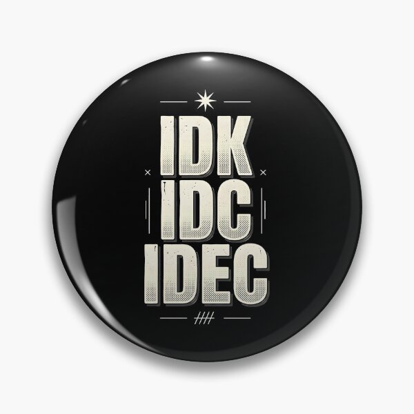 Item preview,  IDK IDC IDEC Streetwear Aesthetic Sarcastic designed and sold by Dazzle-Sizzle.