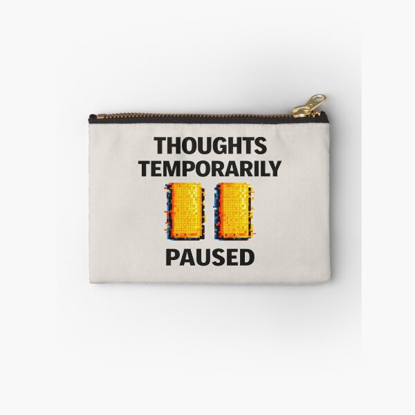 Item preview, Thoughts Temporarily Paused – Mental Pause Humor designed and sold by Mad Factory Designs.