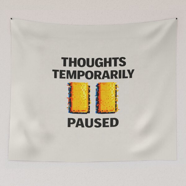 Item preview, Thoughts Temporarily Paused – Mental Pause Humor designed and sold by Mad Factory Designs.