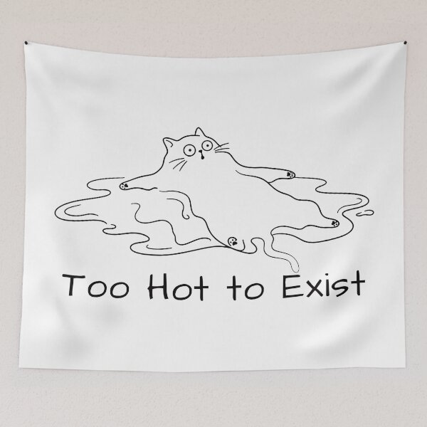 Item preview, Too Hot to Exist. designed and sold by EunsooLee.