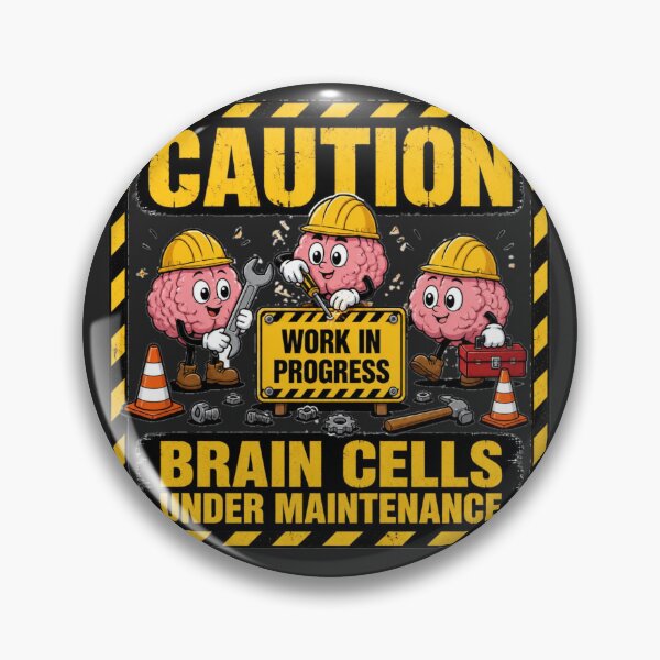Item preview, Caution: Brain Cells Under Maintenance | Funny Meme Sticker & T-Shirt designed and sold by FuzzDrive.