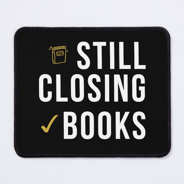 Item preview, Still Closing Books Accountant T-Shirt | CPA Audit & Bookkeeping Humor designed and sold by FCA SIR MERCH .