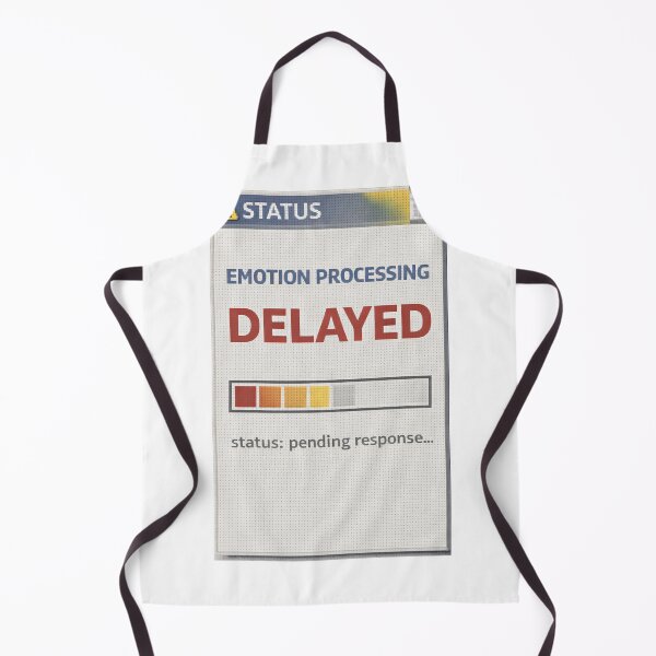 Item preview, Emotion Processing Delayed – Emotional Response Pending designed and sold by Mad Factory Designs.