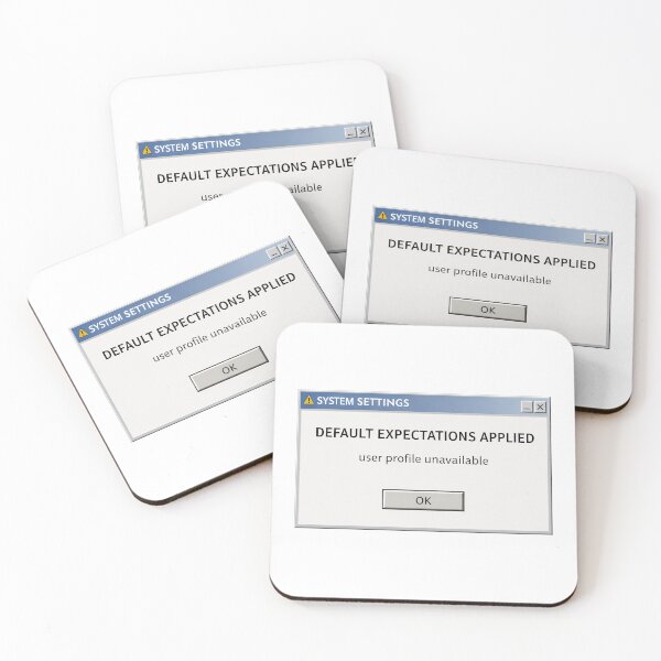 Item preview, Default Expectations Applied – System Settings Humor designed and sold by Mad Factory Designs.