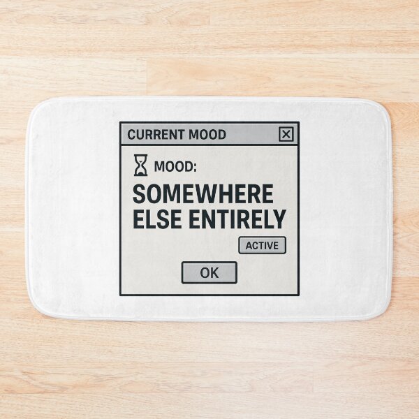 Item preview, Mood Somewhere Else Entirely – Current Mood Elsewhere designed and sold by Mad Factory Designs.