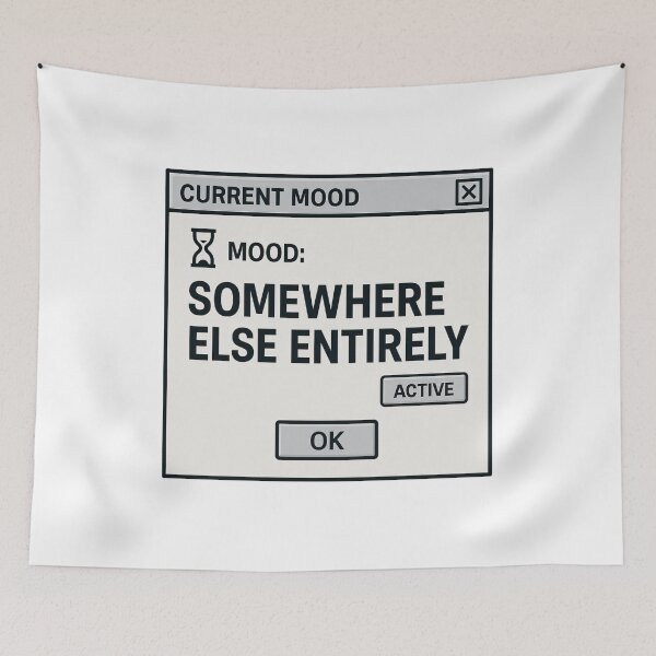 Item preview, Mood Somewhere Else Entirely – Current Mood Elsewhere designed and sold by Mad Factory Designs.