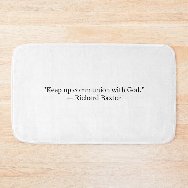 Item preview, Richard Baxter "Keep Up Communion with God" Quote | Christian Typography | Reformed Faith Art designed and sold by The Prose Atelier.