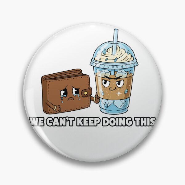 Item preview, "We Can't Keep Doing This" Funny Iced Coffee Graphic - Broke Wallet Meme - Caffeine Addiction Humor designed and sold by BestChoiceService.