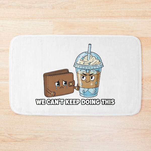 Item preview, "We Can't Keep Doing This" Funny Iced Coffee Graphic - Broke Wallet Meme - Caffeine Addiction Humor designed and sold by BestChoiceService.