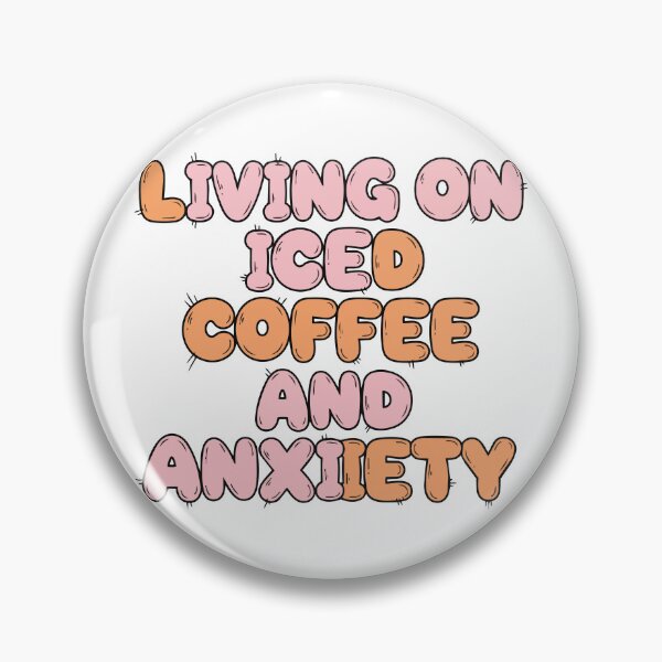 Item preview, "Living On Iced Coffee And Anxiety" Funny Retro Graphic - Groovy Bubble Text - Relatable Mental Health Meme designed and sold by BestChoiceService.