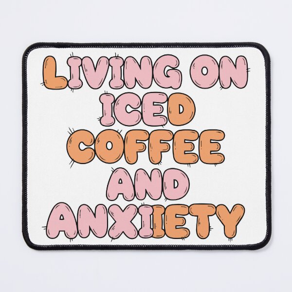 Item preview, "Living On Iced Coffee And Anxiety" Funny Retro Graphic - Groovy Bubble Text - Relatable Mental Health Meme designed and sold by BestChoiceService.