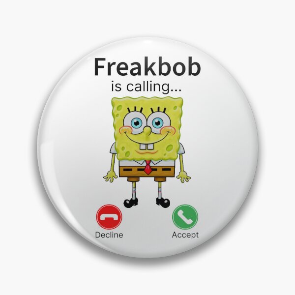 Item preview, Freakbob is Calling Meme designed and sold by Eh Plus Designs.