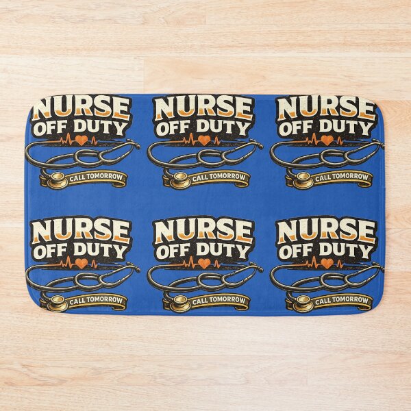 Item preview, Nurse off duty designed and sold by richiebenny.