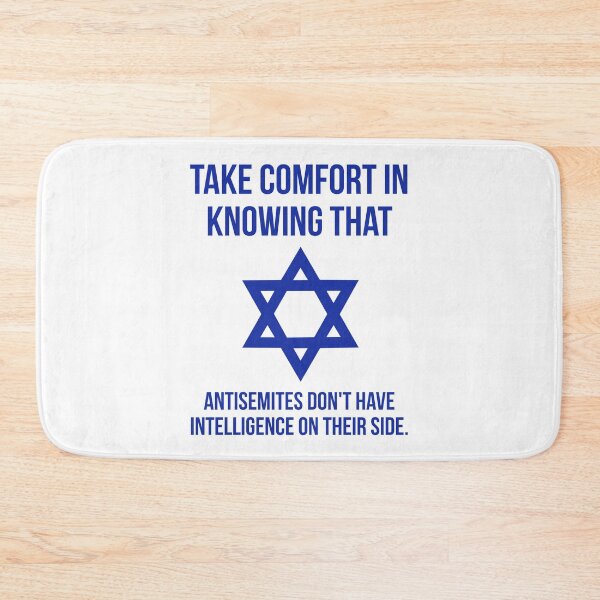 Item preview, Take comfort in knowing that antisemites don’t have intelligence on their side.  designed and sold by Rachel the Artist .