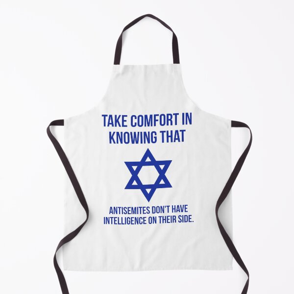 Item preview, Take comfort in knowing that antisemites don’t have intelligence on their side. designed and sold by Rachel the Artist .