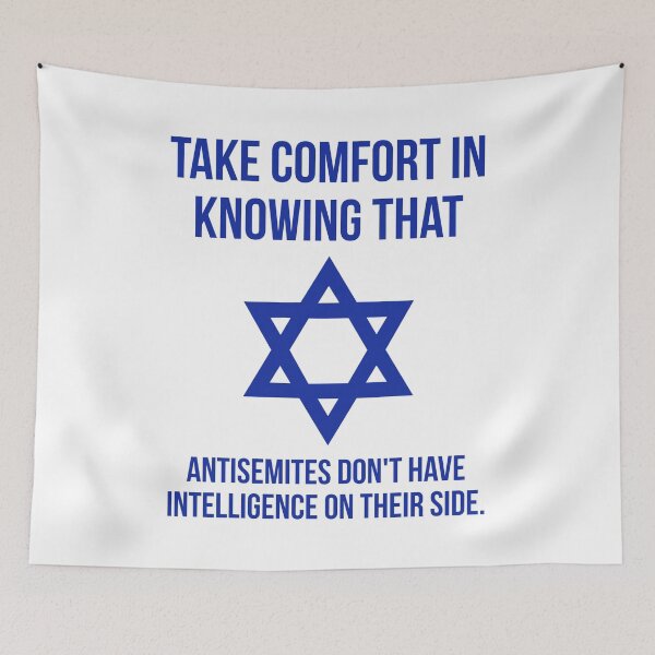 Item preview, Take comfort in knowing that antisemites don’t have intelligence on their side.  designed and sold by Rachel the Artist .