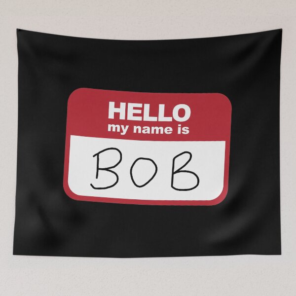 Item preview, Name's Bob designed and sold by NoThoughtsCat.