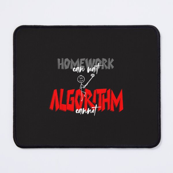 Item preview, Homework Can Wait Algorithm Cannot Funny Content Creator Meme designed and sold by kiralynstration.