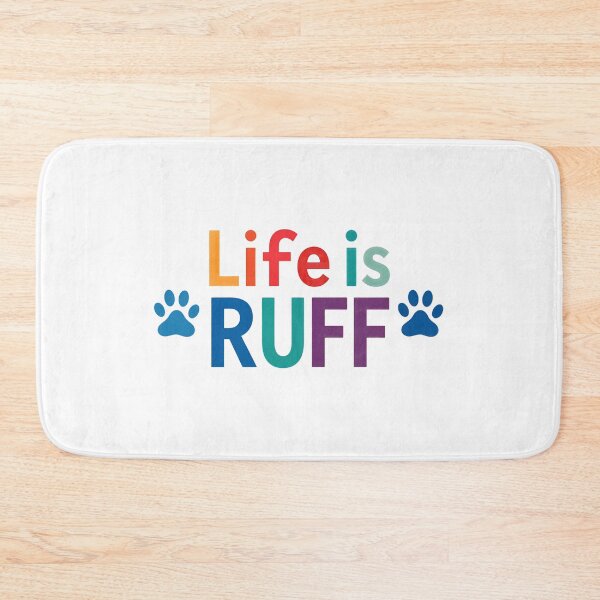 Item preview, Life is RUFF Dog Paw Print Colorful Saying designed and sold by SoyLamderma.