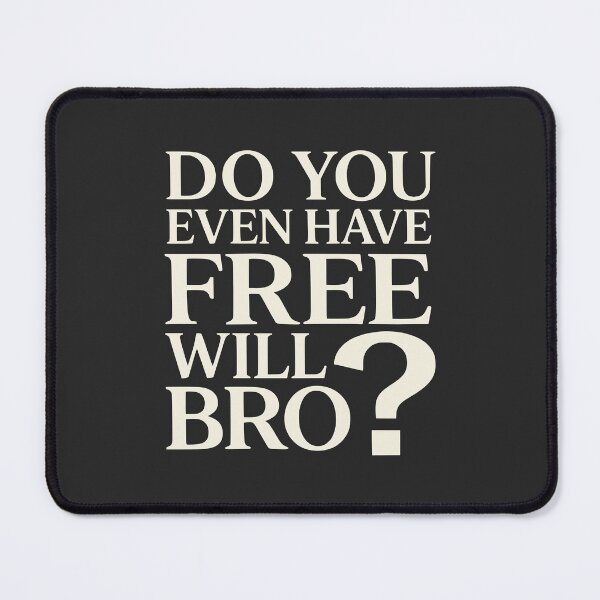 Item preview, Do You Even Have Free Will Bro? - Arminianism Meme designed and sold by 3hornCreations.