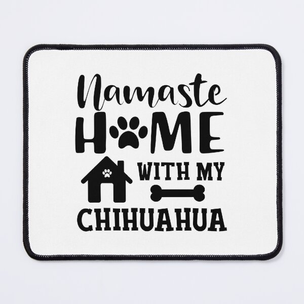 Item preview, Namaste Home With My Chihuahua Dog Lover Gift designed and sold by SoyLamderma.
