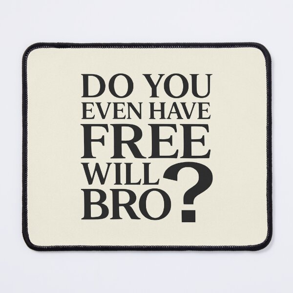 Item preview, Do You Even Have Free Will Bro? - Arminian Theology Meme designed and sold by 3hornCreations.