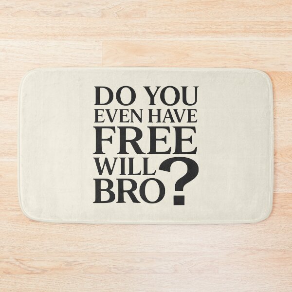 Item preview, Do You Even Have Free Will Bro? - Arminian Theology Meme designed and sold by 3hornCreations.