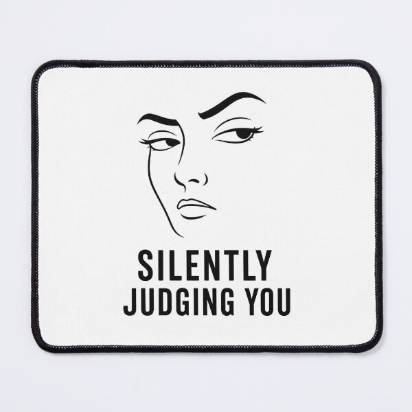 Item preview, Silently Judging You designed and sold by Vexorask.