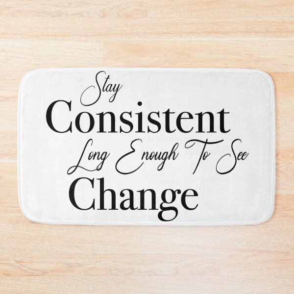 Item preview, Stay Consistent Long Enough To See Change designed and sold by RichardRags.