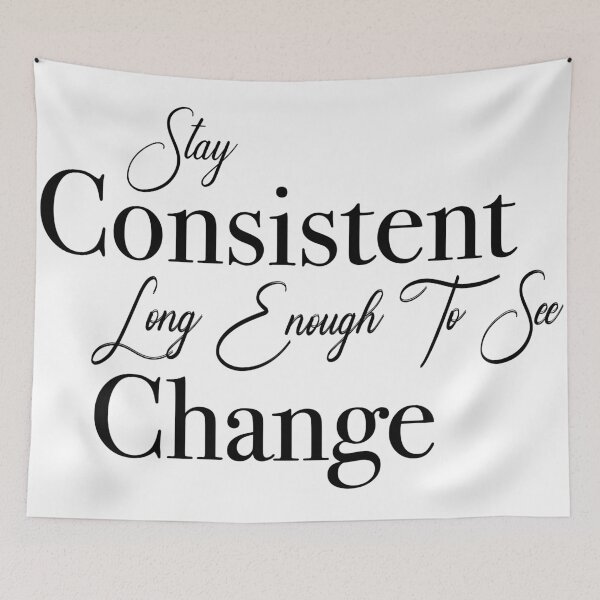Item preview, Stay Consistent Long Enough To See Change designed and sold by RichardRags.